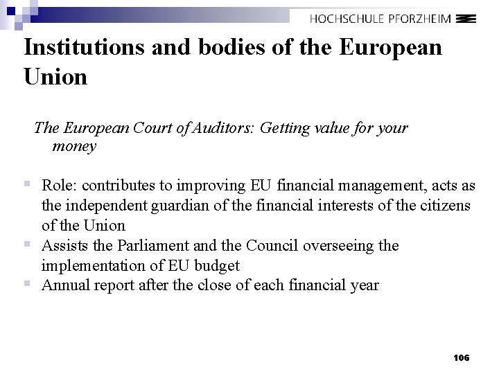 Institutions and bodies of the European Union The European Court of Auditors: Getting value