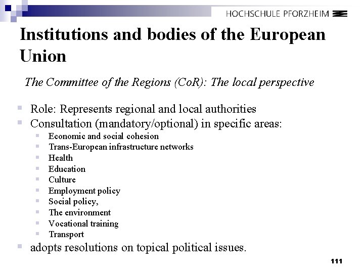 Institutions and bodies of the European Union The Committee of the Regions (Co. R):