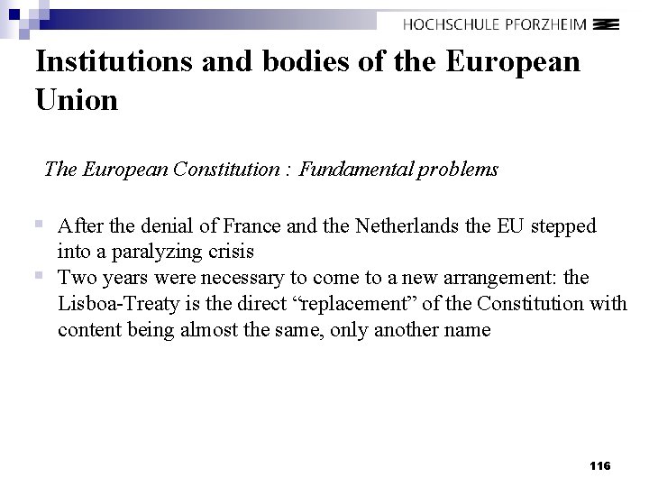 Institutions and bodies of the European Union The European Constitution : Fundamental problems §