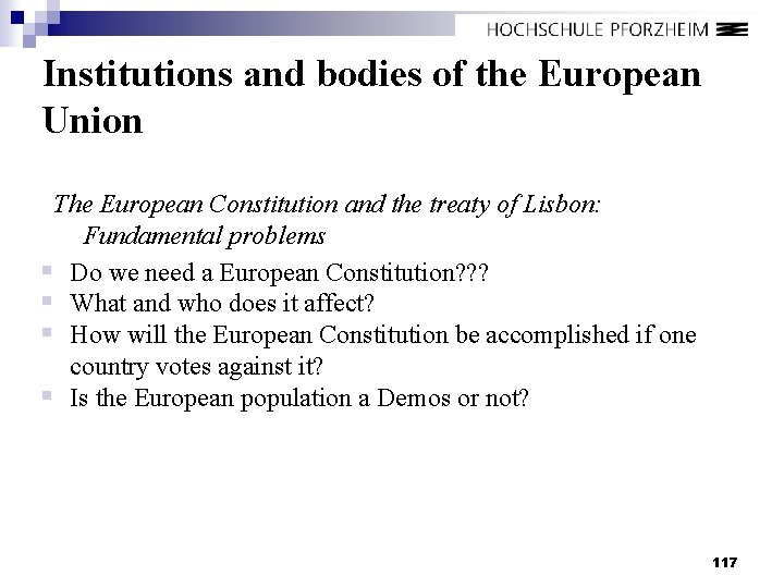 Institutions and bodies of the European Union The European Constitution and the treaty of