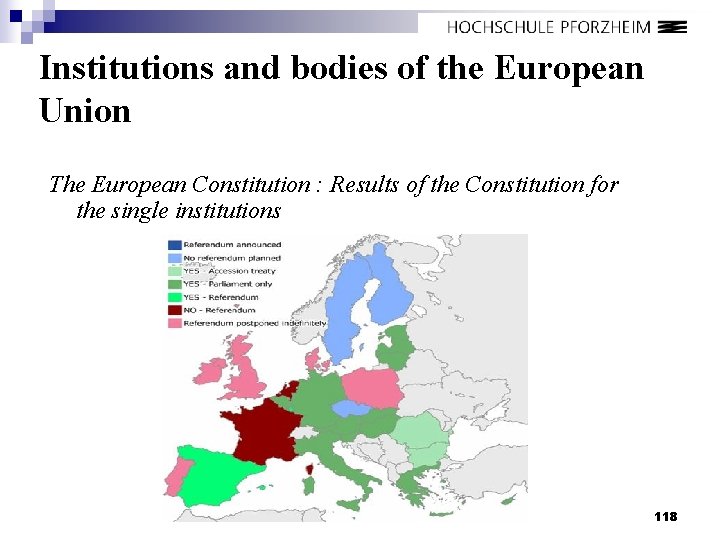 Institutions and bodies of the European Union The European Constitution : Results of the