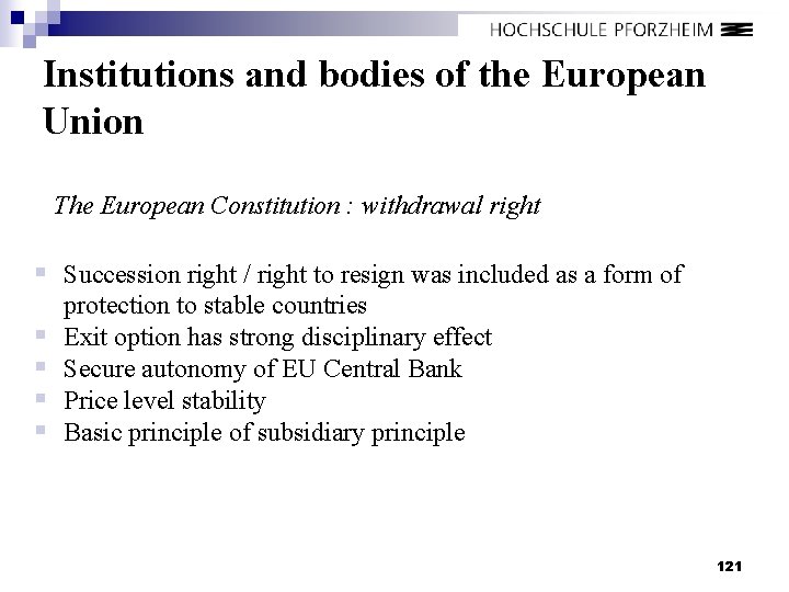Institutions and bodies of the European Union The European Constitution : withdrawal right §