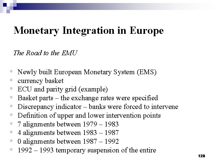 Monetary Integration in Europe The Road to the EMU § § § § §