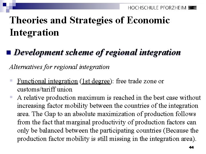 Theories and Strategies of Economic Integration n Development scheme of regional integration Alternatives for