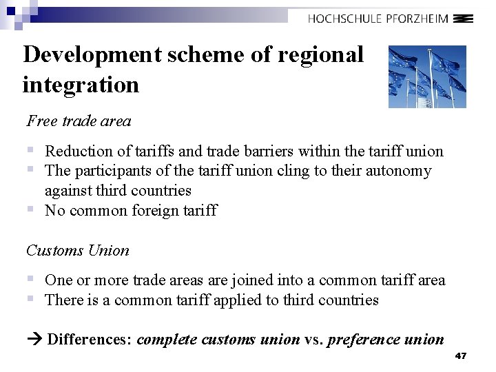 Development scheme of regional integration Free trade area § Reduction of tariffs and trade