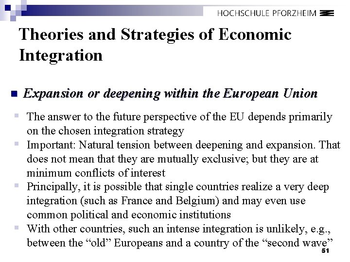 Theories and Strategies of Economic Integration n Expansion or deepening within the European Union