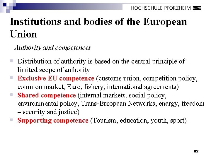 Institutions and bodies of the European Union Authority and competences § Distribution of authority