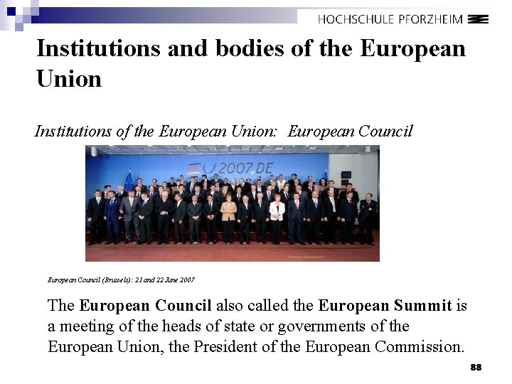 Institutions and bodies of the European Union Institutions of the European Union: European Council