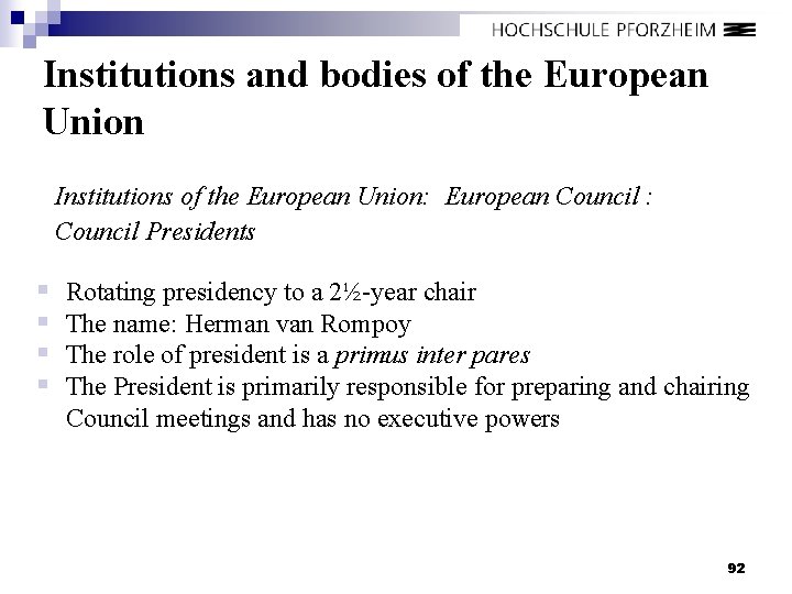 Institutions and bodies of the European Union Institutions of the European Union: European Council