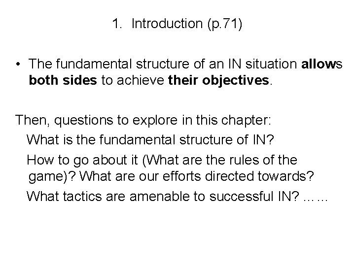 1. Introduction (p. 71) • The fundamental structure of an IN situation allows both