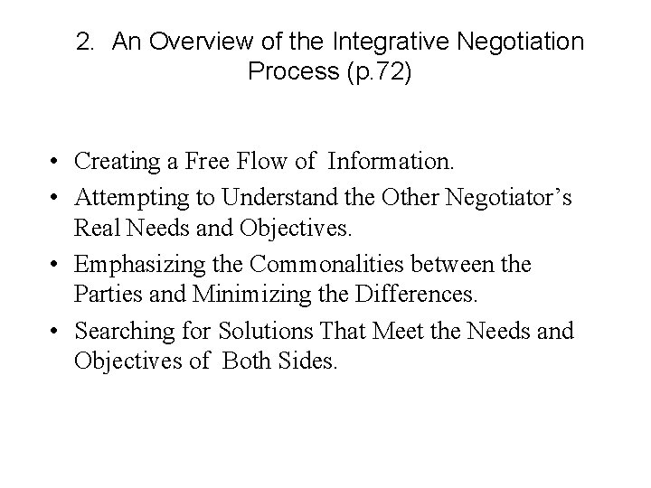 2. An Overview of the Integrative Negotiation Process (p. 72) • Creating a Free