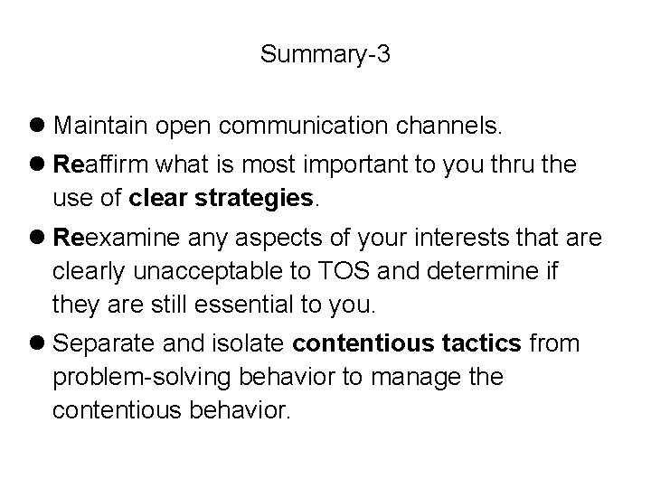 Summary-3 l Maintain open communication channels. l Reaffirm what is most important to you