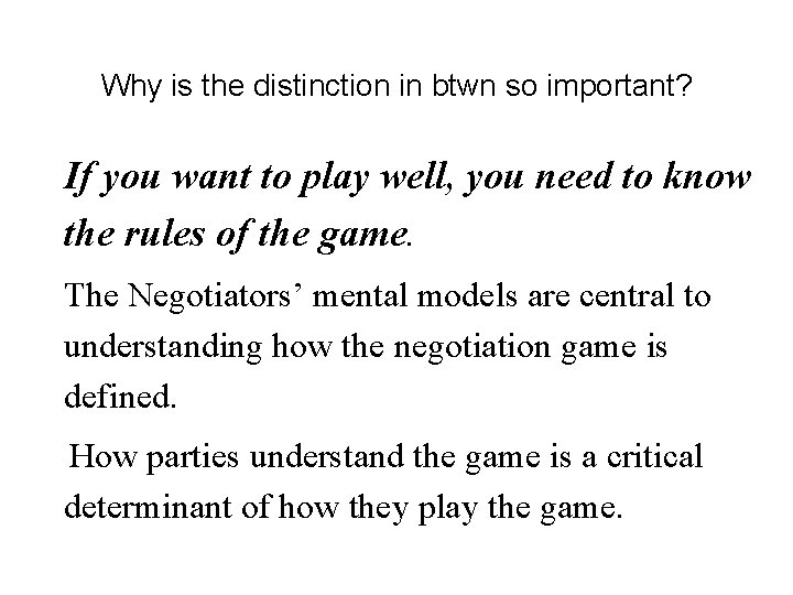 Why is the distinction in btwn so important? If you want to play well,