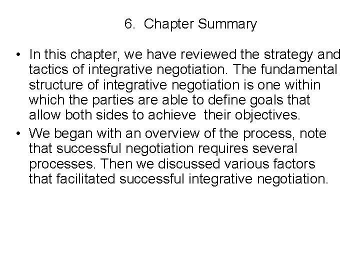 6. Chapter Summary • In this chapter, we have reviewed the strategy and tactics