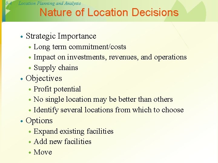 8 -4 Location Planning and Analysis Nature of Location Decisions · Strategic Importance ·