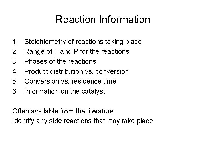 Reaction Information 1. 2. 3. 4. 5. 6. Stoichiometry of reactions taking place Range