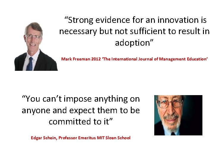 “Strong evidence for an innovation is necessary but not sufficient to result in adoption”