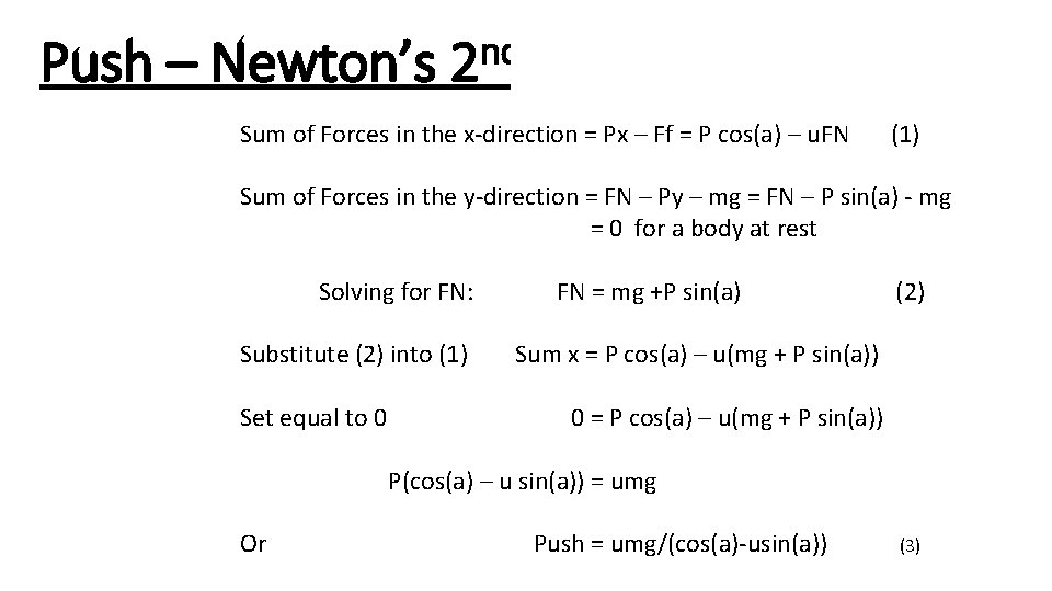 Push – Newton’s nd 2 Law Sum of Forces in the x-direction = Px