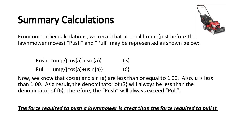 Summary Calculations From our earlier calculations, we recall that at equilibrium (just before the