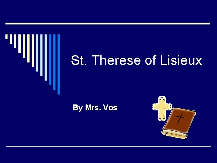 St. Therese of Lisieux By Mrs. Vos 
