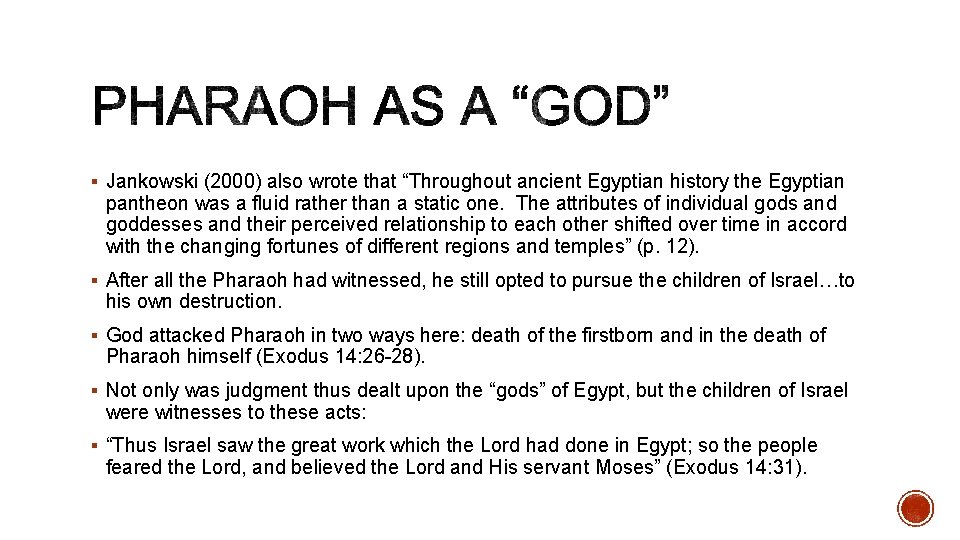 § Jankowski (2000) also wrote that “Throughout ancient Egyptian history the Egyptian pantheon was