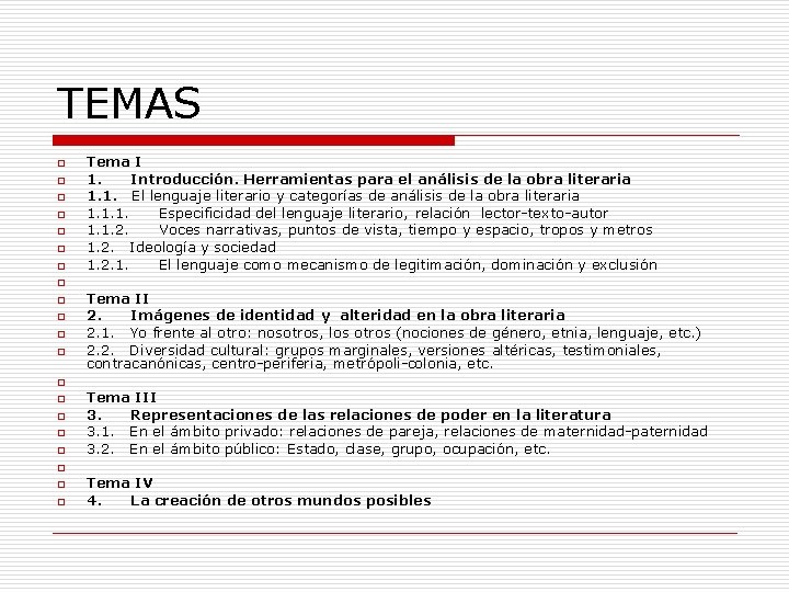 TEMAS o o o o o Tema I 1. Introducción. Herramientas para el análisis TEMAS o o o o o Tema I 1. Introducción. Herramientas para el análisis
