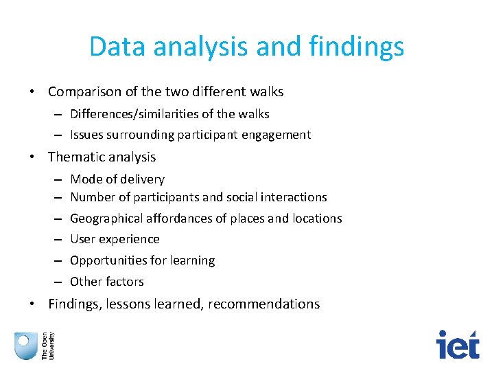 Data analysis and findings • Comparison of the two different walks – Differences/similarities of