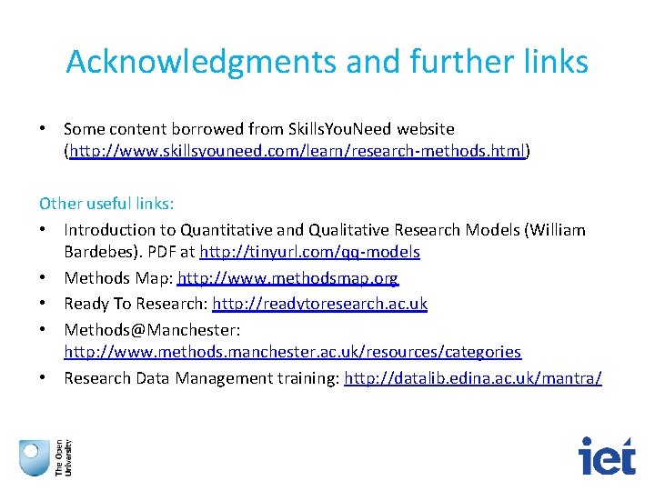 Acknowledgments and further links • Some content borrowed from Skills. You. Need website (http: