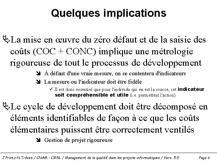 Quelques implications ÄLa mise en œuvre du zéro défaut et de la saisie des