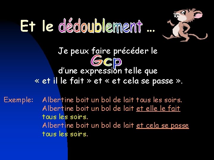 Et le … Je peux faire précéder le d’une expression telle que « et