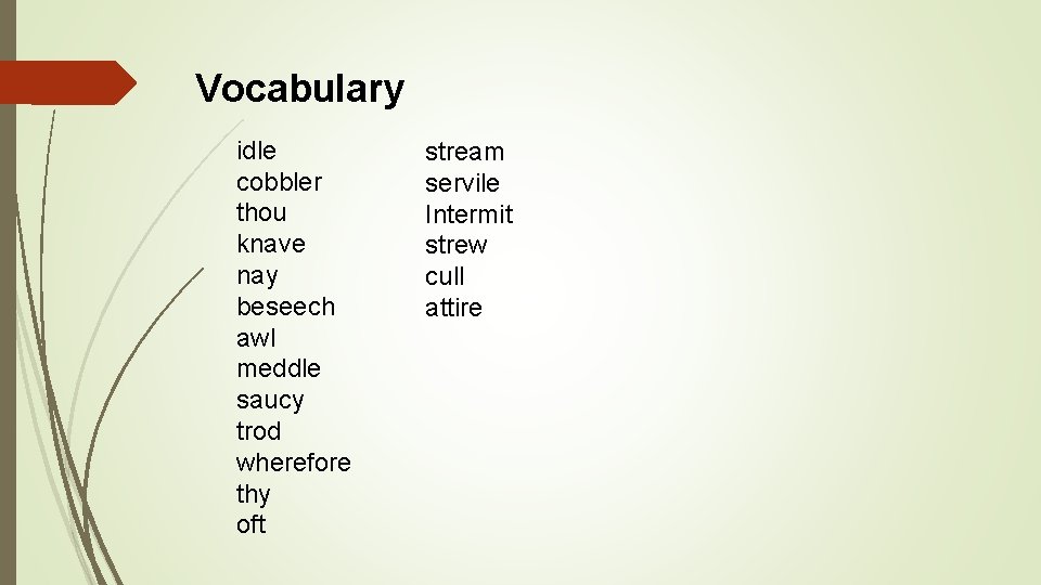 Vocabulary idle cobbler thou knave nay beseech awl meddle saucy trod wherefore thy oft