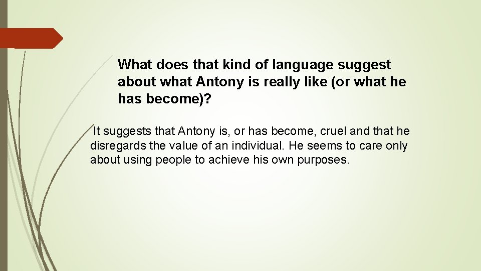 What does that kind of language suggest about what Antony is really like (or