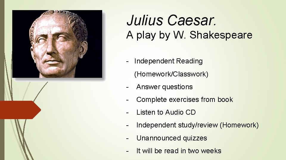 Julius Caesar. A play by W. Shakespeare - Independent Reading (Homework/Classwork) - Answer questions