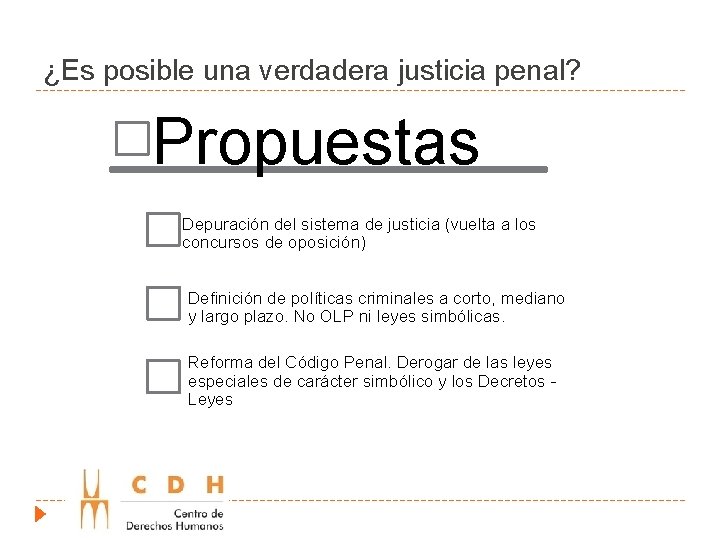 ¿Es posible una verdadera justicia penal? Propuestas Depuración del sistema de justicia (vuelta a