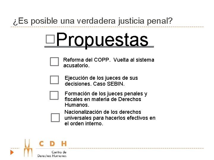 ¿Es posible una verdadera justicia penal? Propuestas Reforma del COPP. Vuelta al sistema acusatorio.