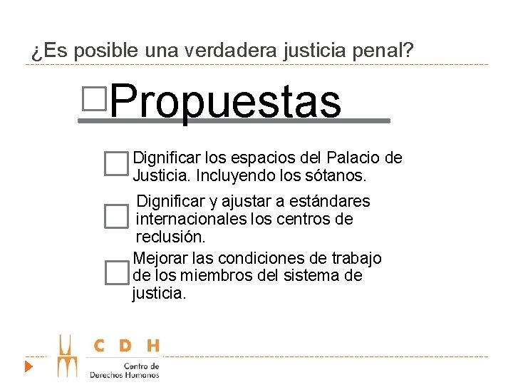 ¿Es posible una verdadera justicia penal? Propuestas Dignificar los espacios del Palacio de Justicia.