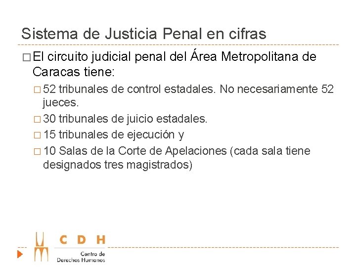 Sistema de Justicia Penal en cifras � El circuito judicial penal del Área Metropolitana