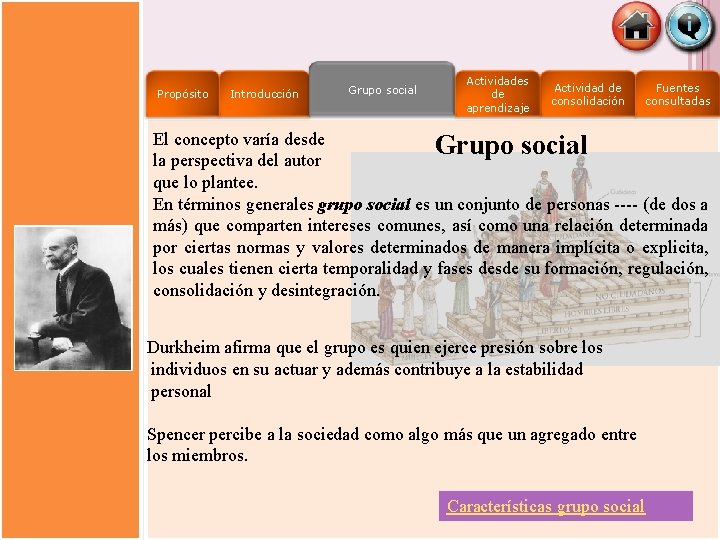 Propósito Introducción Grupo social Actividades de aprendizaje Actividad de consolidación Fuentes consultadas El concepto Propósito Introducción Grupo social Actividades de aprendizaje Actividad de consolidación Fuentes consultadas El concepto