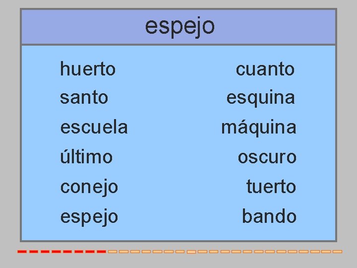 espejo huerto santo escuela último conejo espejo cuanto esquina máquina oscuro tuerto bando 