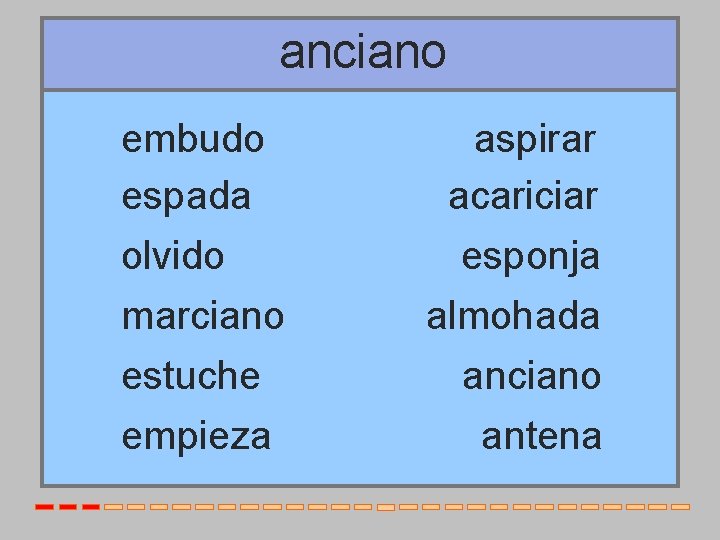 anciano embudo espada olvido marciano estuche empieza aspirar acariciar esponja almohada anciano antena 