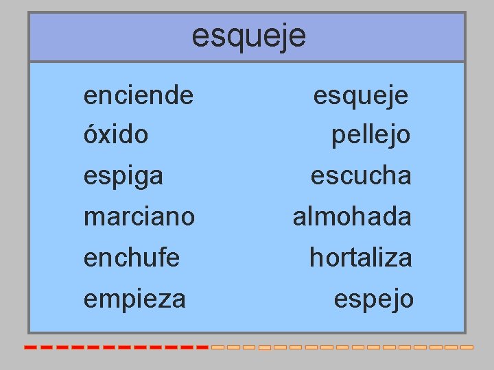 esqueje enciende óxido espiga marciano enchufe empieza esqueje pellejo escucha almohada hortaliza espejo 