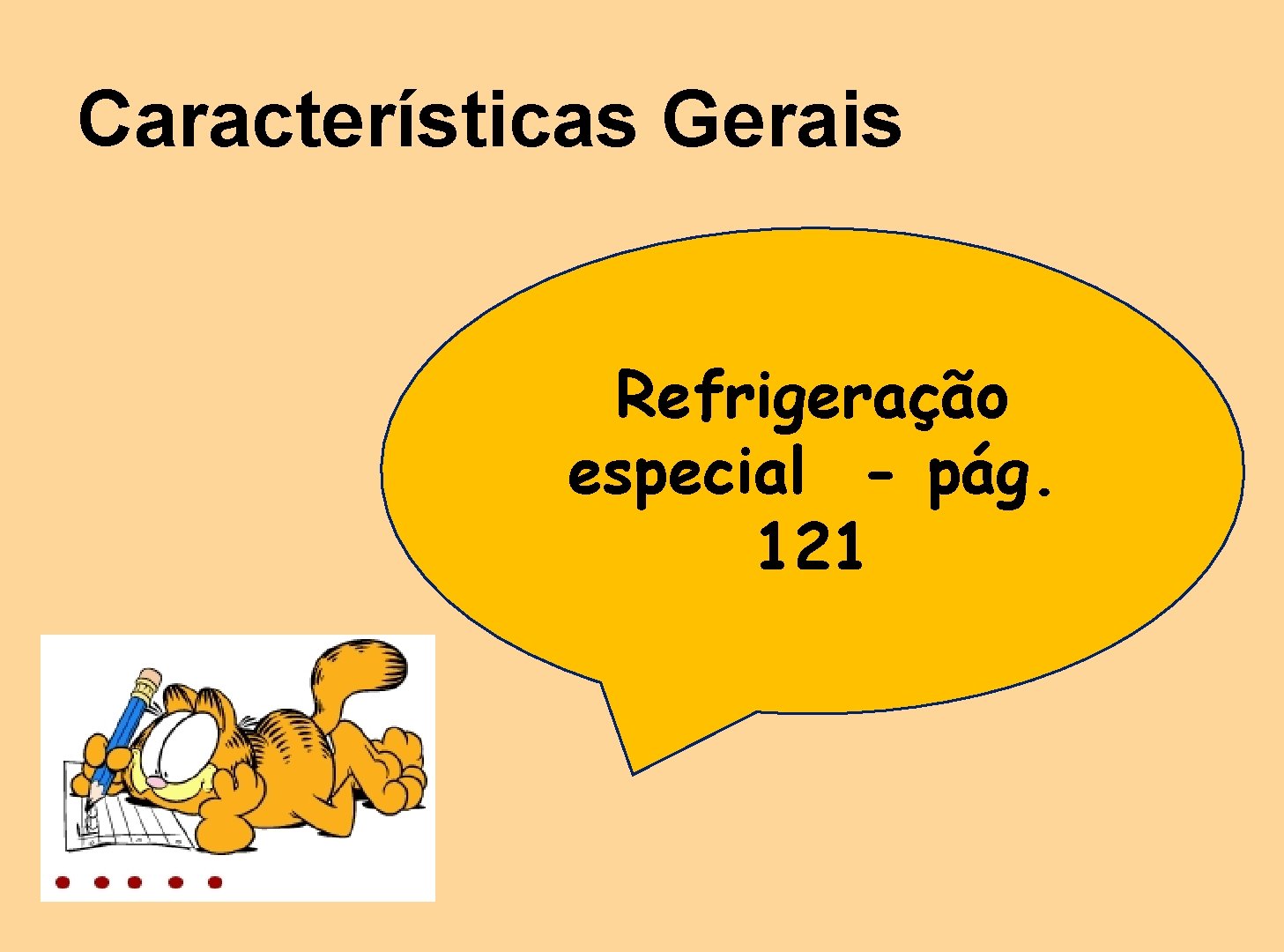 Características Gerais Refrigeração especial - pág. 121 