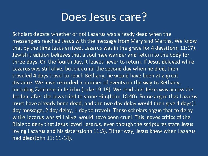 Does Jesus care? Scholars debate whether or not Lazarus was already dead when the