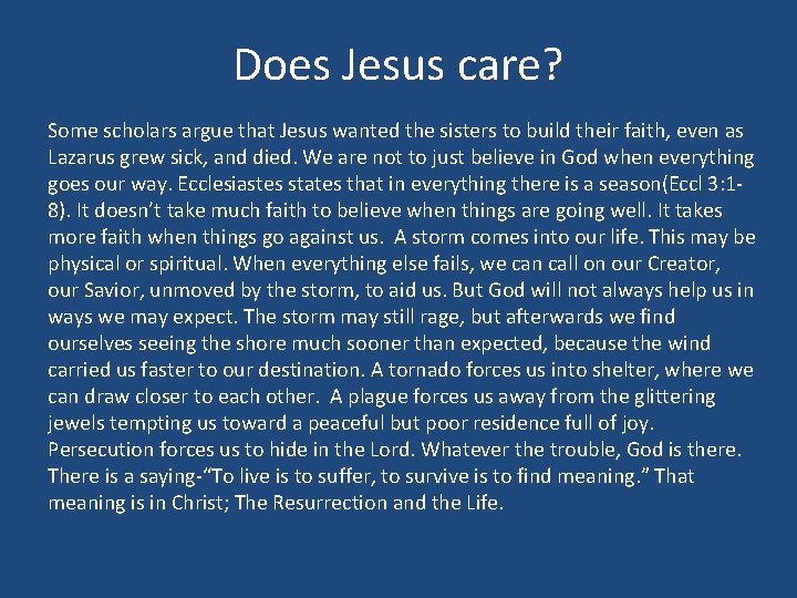 Does Jesus care? Some scholars argue that Jesus wanted the sisters to build their