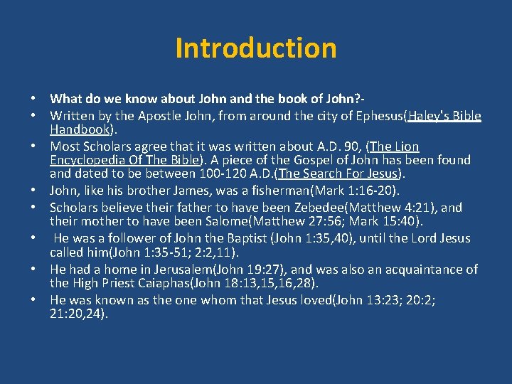 Introduction • What do we know about John and the book of John? -