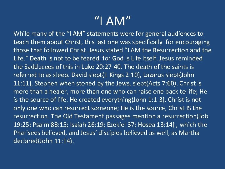 “I AM” While many of the “I AM” statements were for general audiences to