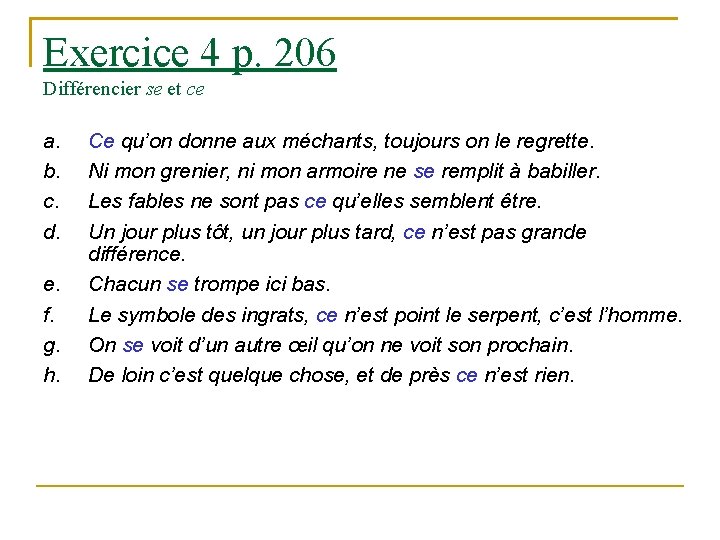 Exercice 4 p. 206 Différencier se et ce a. b. c. d. e. f.