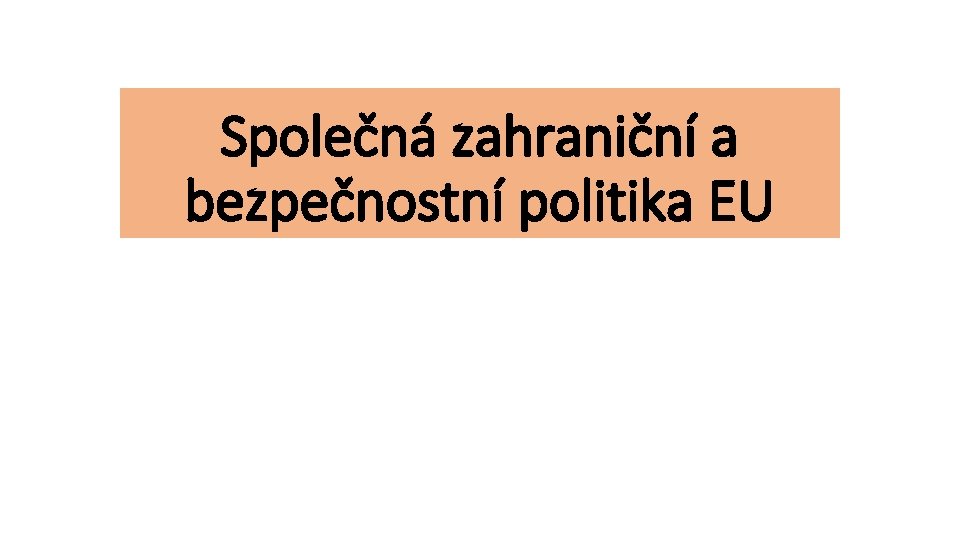 Společná zahraniční a bezpečnostní politika EU 