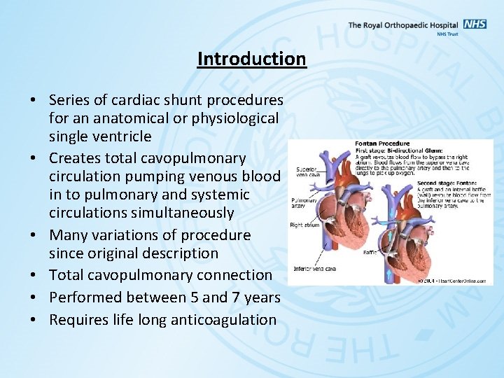 Introduction • Series of cardiac shunt procedures for an anatomical or physiological single ventricle