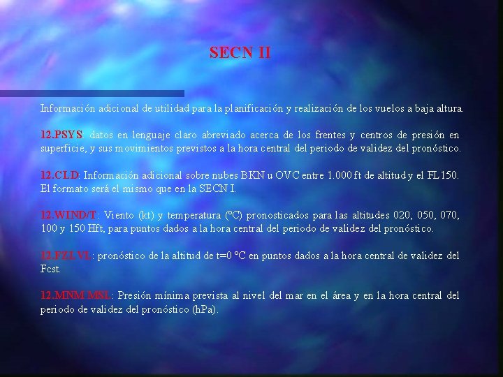 SECN II Información adicional de utilidad para la planificación y realización de los vuelos